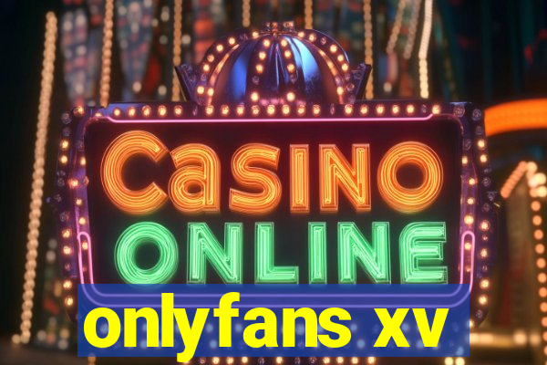onlyfans xv